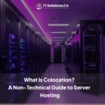 Server room hallway with rows of illuminated data racks under purple lighting, featuring overlay text "What Is Colocation? A Non-Technical Guide to Server Hosting" and IT-Solutions.CA logo.