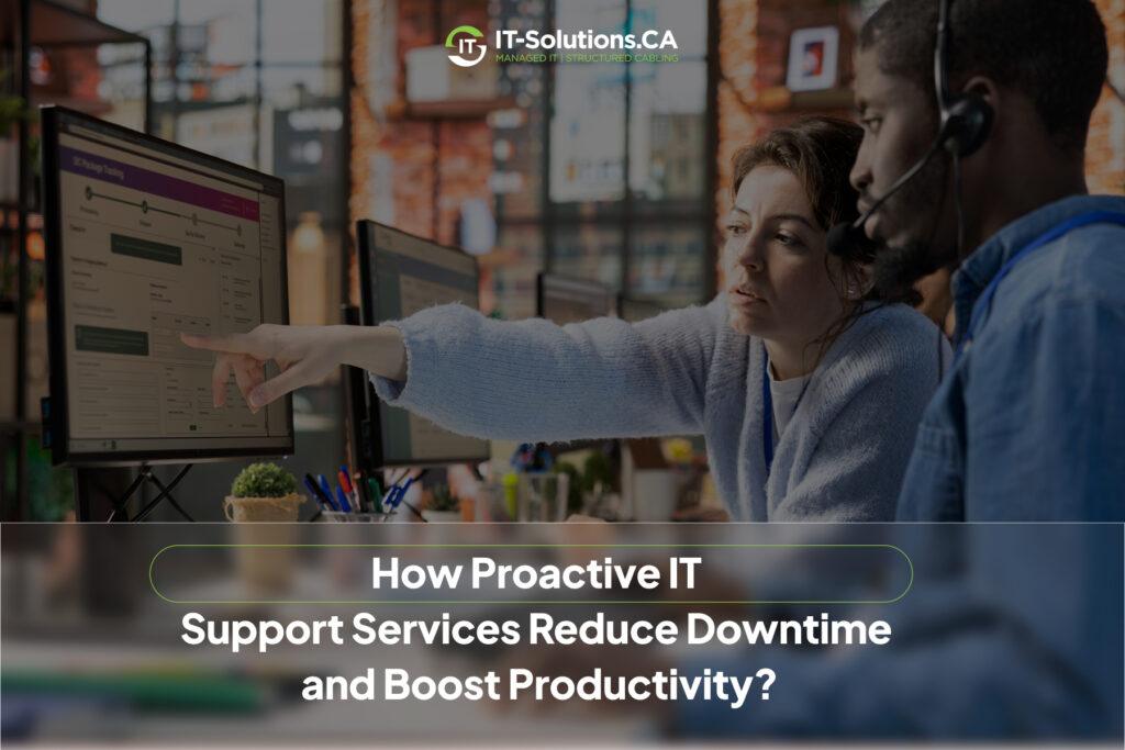 Proactive IT Support Services for Business Efficiency