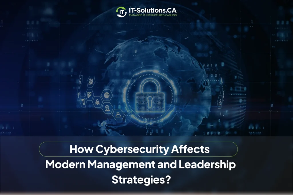 Cybersecurity's Impact on Modern Management and Leadership